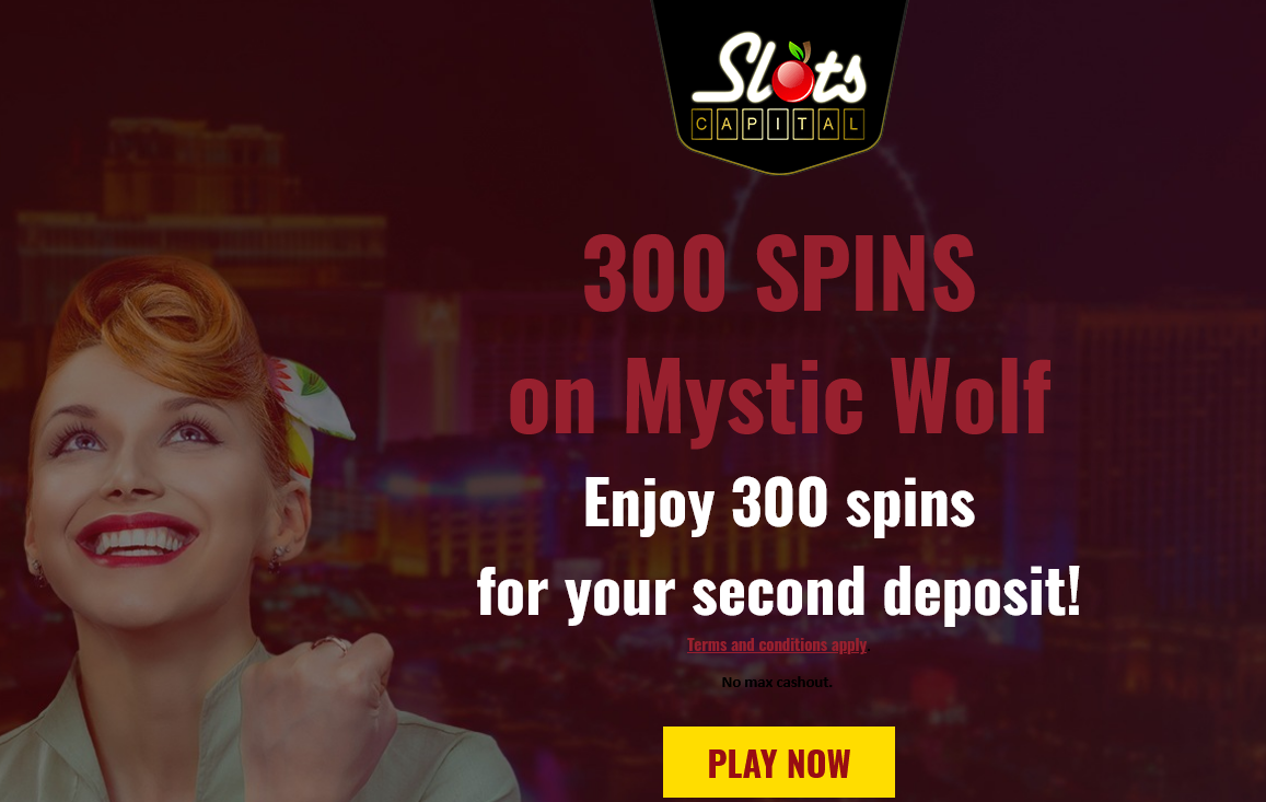Slots
                                  Capital Deposit $25, Get 300 SPINS on
                                  Mystic Wolf