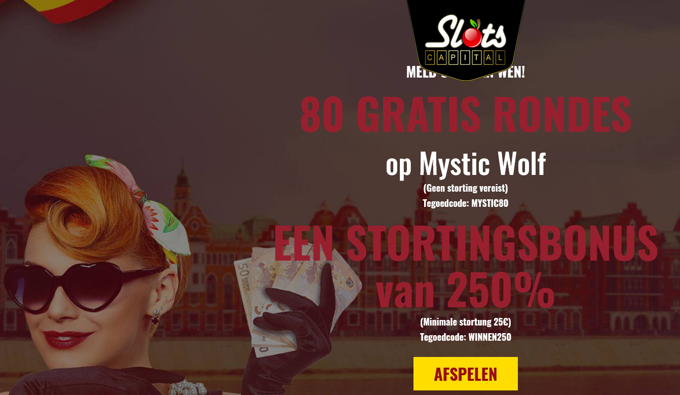 Slots
                                  Capital BE 80 Free Spins (Dutch)