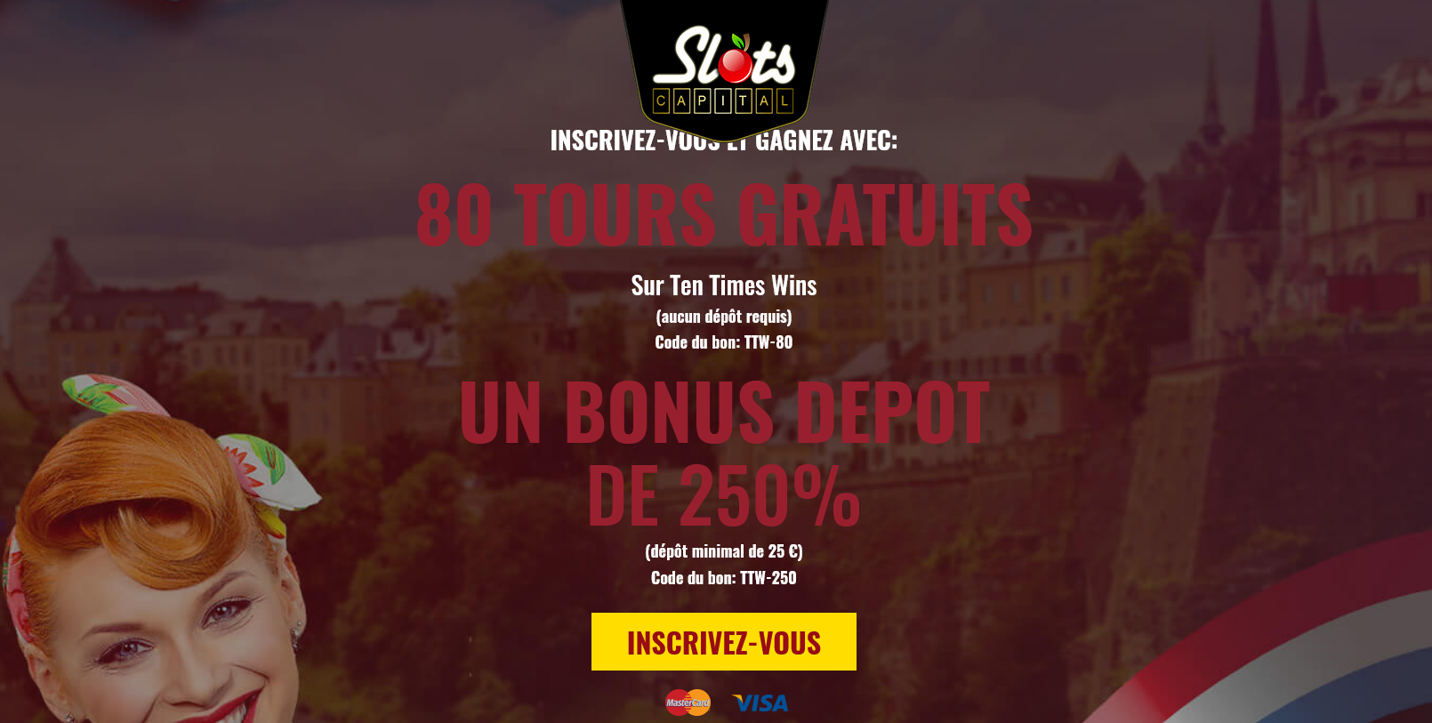 Slots
                          Capital 80 Free Spins (Luxembourg)